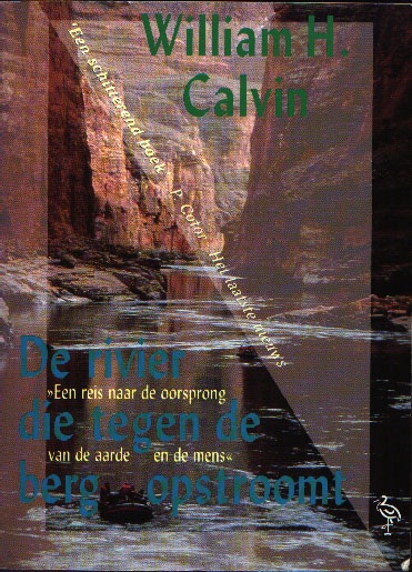 De rivier die tegen de berg opstroomt, een reis naar de oorsprong van de aarde en de mens cover