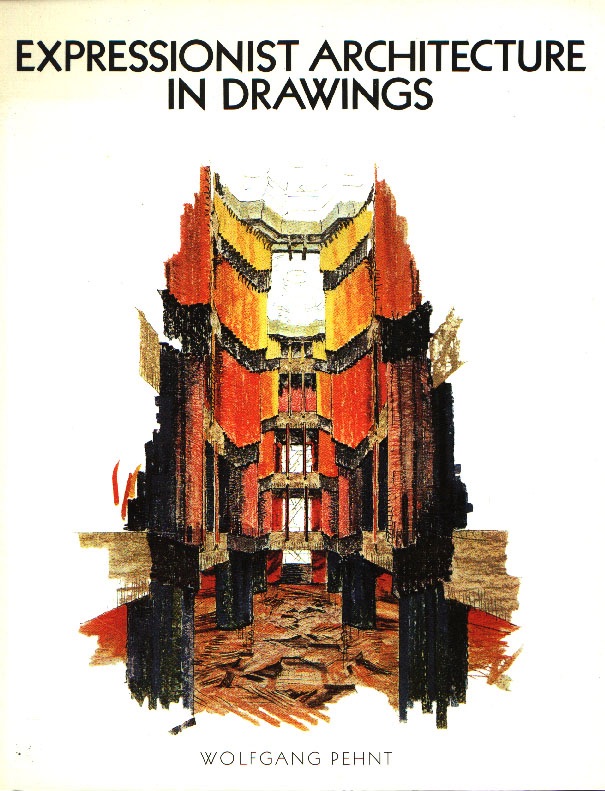 Expressionist Architecture In Drawings cover