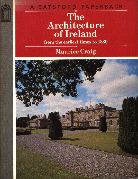 The Architecture of Ireland from Earliest Times to 1880 cover