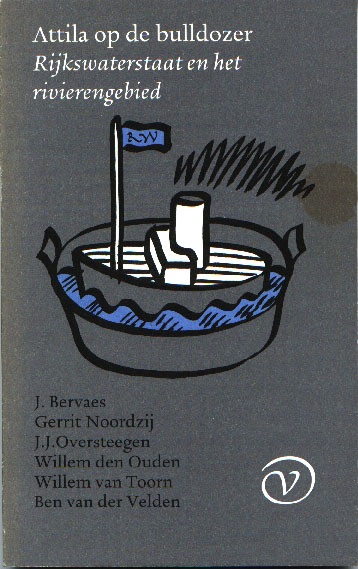 Attila op de bulldozer, rijkswaterstaat en het rivierengebied cover