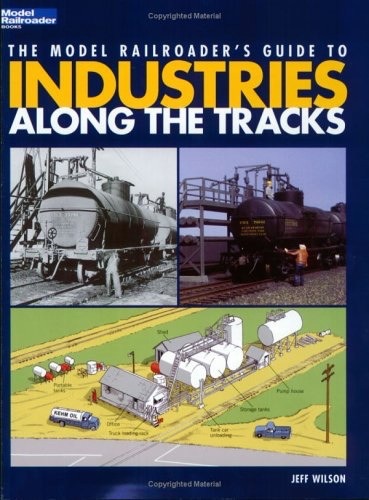 The Model Railroader's Guide to Industries Along the Tracks cover