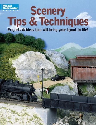 Scenery Tips and Techniques: Projects and Ideas That Will Bring Your Layout to Life cover