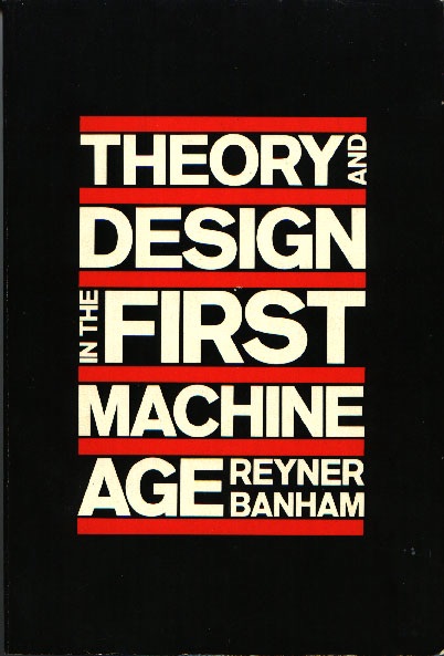 Theory and Design in the First Machine Age cover