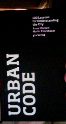 Urban Code: 100 Lessons for Understanding the City cover