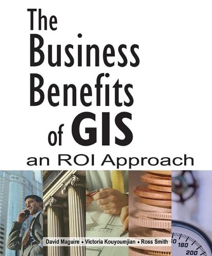The Business Benefits of GIS: An ROI Approach cover