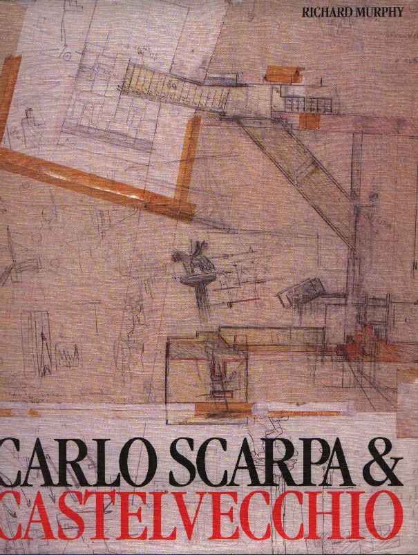 Carlo Scarpa and the Castelvecchio cover
