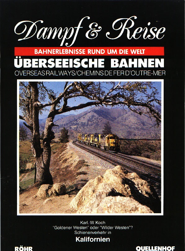 Dampf & Reise: Bahnerlebnisse rund um die Welt - überseeische Bahnen, 